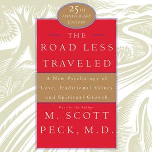 The Road Less Traveled: A New Psychology of Love, Values, and Spiritual Growth, 25th Anniversary Edition audiobook cover