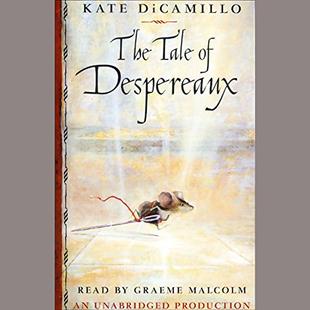 The Tale of Despereaux: Being the Story of a Mouse, a Princess, Some Soup and a Spool of Thread audiobook cover