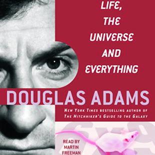Life, the Universe, and Everything: The Hitchhiker's Guide to the Galaxy, Book 3 audiobook cover