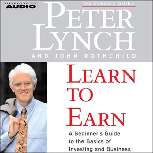 Learn to Earn: A Beginner's Guide to the Basics of Investing and audiobook cover