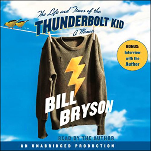 The Life and Times of the Thunderbolt Kid: A Memoir audiobook cover
