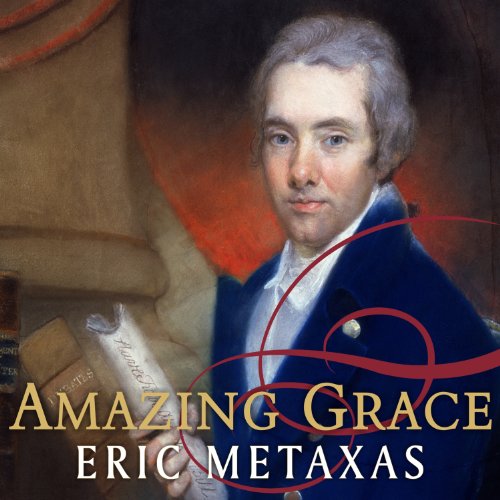 Amazing Grace: William Wilberforce and the Heroic Campaign to End Slavery audiobook cover