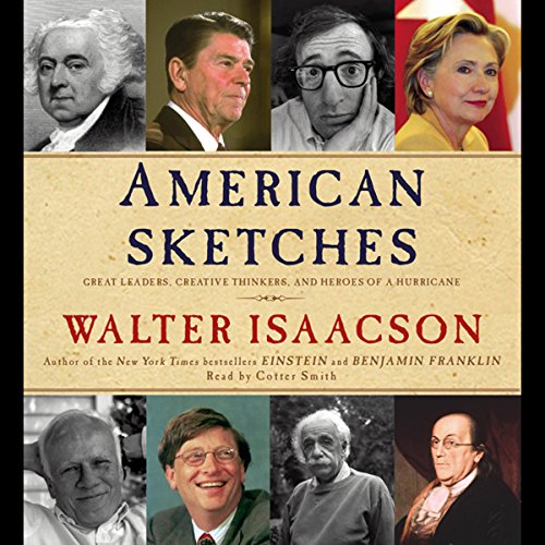 American Sketches: Great Leaders, Creative Thinkers, and Heroes of a Hurricane audiobook cover