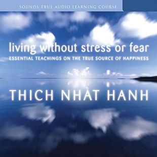 Living Without Stress or Fear: Essential Teachings on the True Source of Happiness audiobook cover
