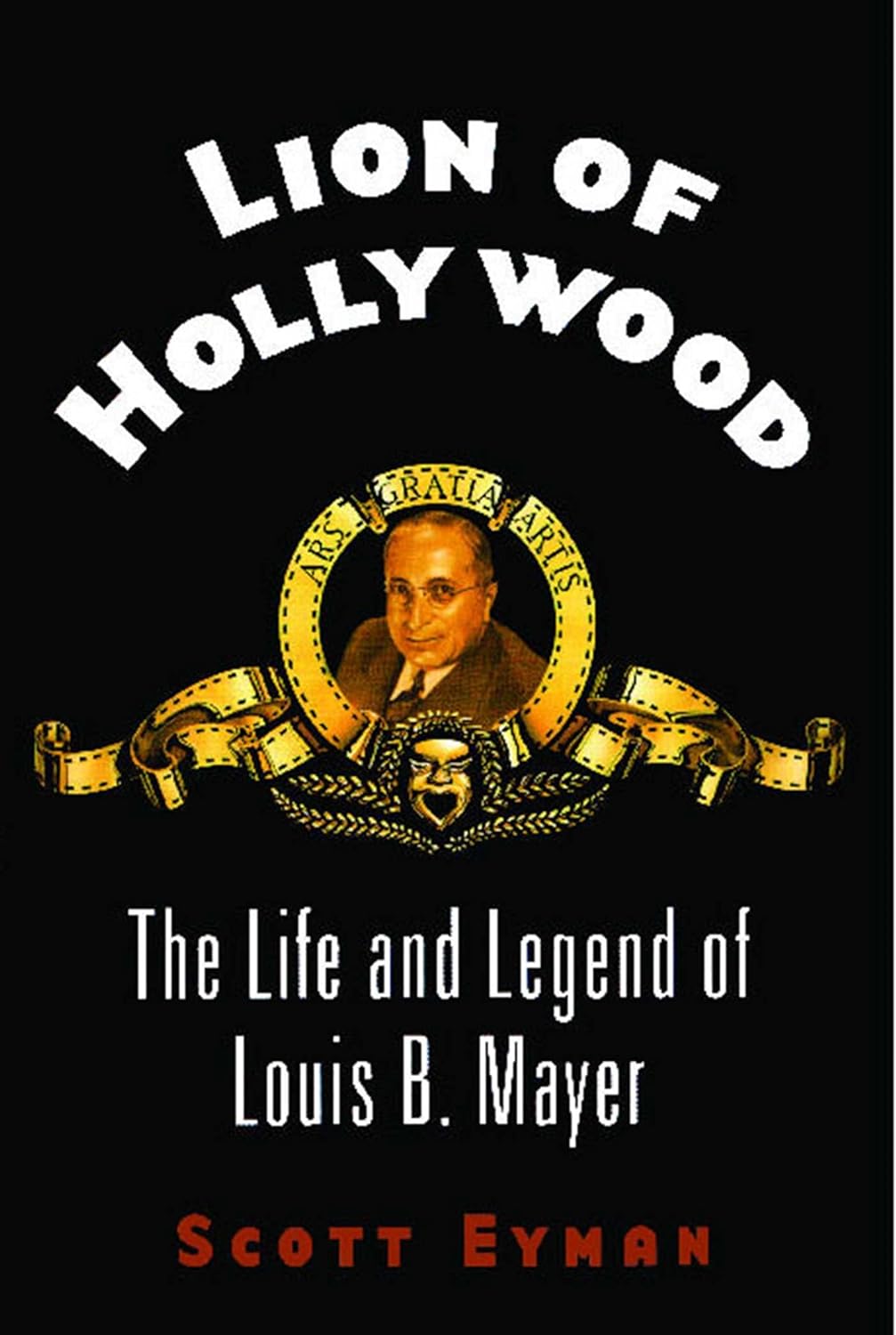 Lion of Hollywood: The Life and Legend of Louis B. Mayer audiobook cover