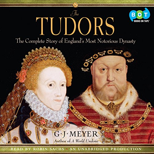 The Tudors: The Complete Story of England's Most Notorious Dynasty audiobook cover