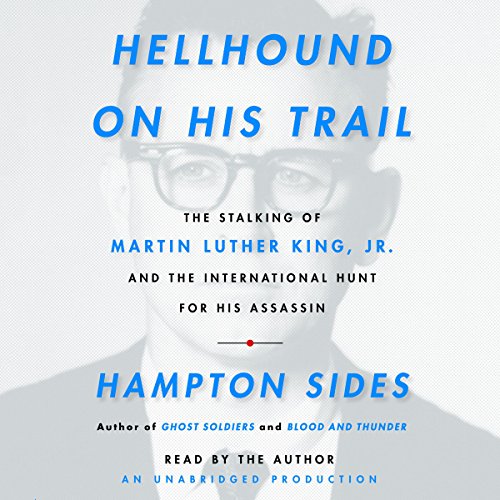 Hellhound On His Trail: The Electrifying Account of the Largest Manhunt In American History audiobook cover
