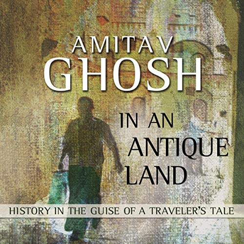 In an Antique Land: History in the Guise of a Traveler's Tale (Vintage Departures) audiobook cover