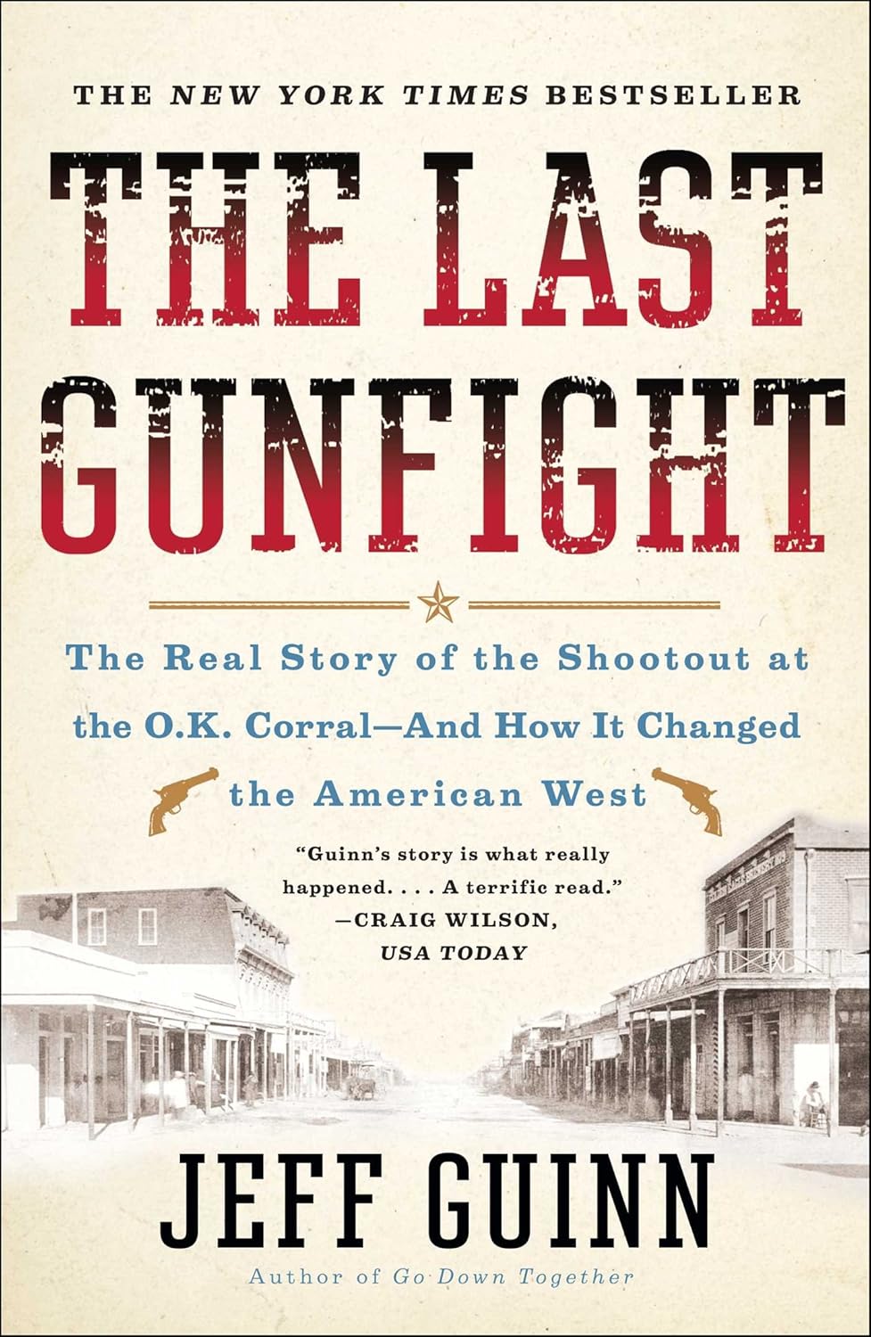 The Last Gunfight: The Real Story of the Shootout at the O.K. Corral-And How It Changed the American West audiobook cover