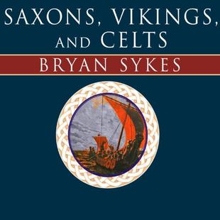 Saxons, Vikings, and Celts: The Genetic Roots of Britain and Ireland audiobook cover