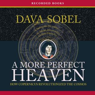 A More Perfect Heaven: How Copernicus Revolutionized the Cosmos audiobook cover