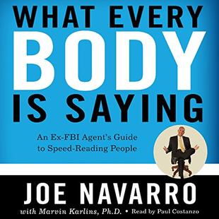 What Every BODY Is Saying: An Ex-FBI Agent’s Guide to Speed-Reading People audiobook cover