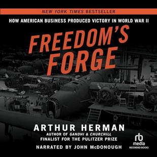Freedom's Forge: How American Business Built the Arsenal of Democracy That Won World War II audiobook cover
