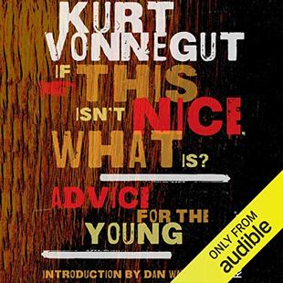 If This Isn't Nice, What Is?: Advice for the Young audiobook cover