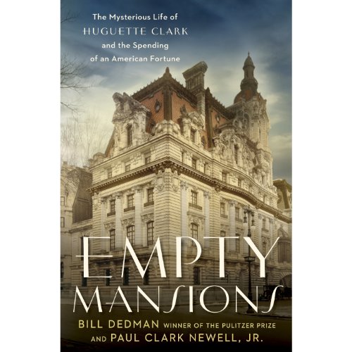 Empty Mansions: The Mysterious Life of Huguette Clark and the Spending of a Great American Fortune audiobook cover