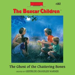 The Ghost of the Chattering Bones: The Boxcar Children Mysteries, Book 102 audiobook cover