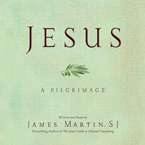 Jesus: A Pilgrimage audiobook cover