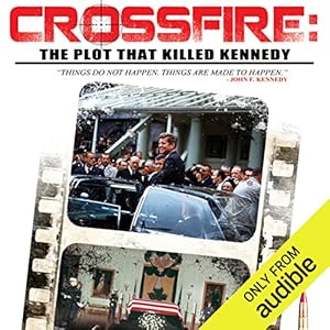 Crossfire: The Plot That Killed Kennedy audiobook cover