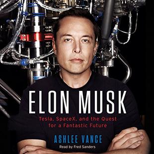 Elon Musk: Tesla, SpaceX, and the Quest for a Fantastic Future audiobook cover