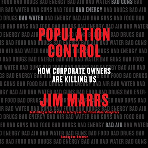 Population Control: How Corporate Owners Are Killing Us audiobook cover