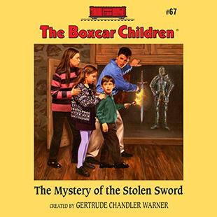 The Mystery of the Stolen Sword: The Boxcar Children Mysteries, Book 67 audiobook cover