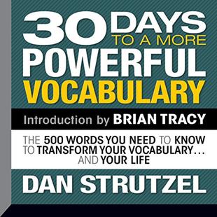 30 Days to a More Powerful Vocabulary: The 500 Words You Need to Know to Transform Your Vocabulary...and Your Life audiobook cover