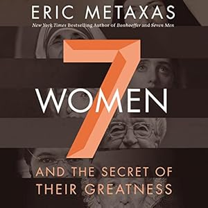 Seven Women: And the Secret of Their Greatness audiobook cover