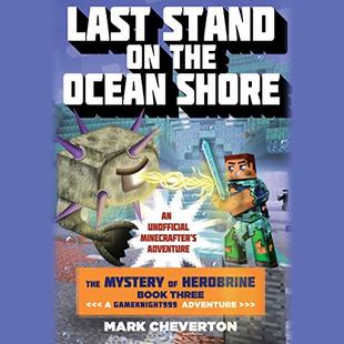 Last Stand on the Ocean Shore: Book Three in the Mystery of Herobrine Series: A Gameknight999 Adventure audiobook cover