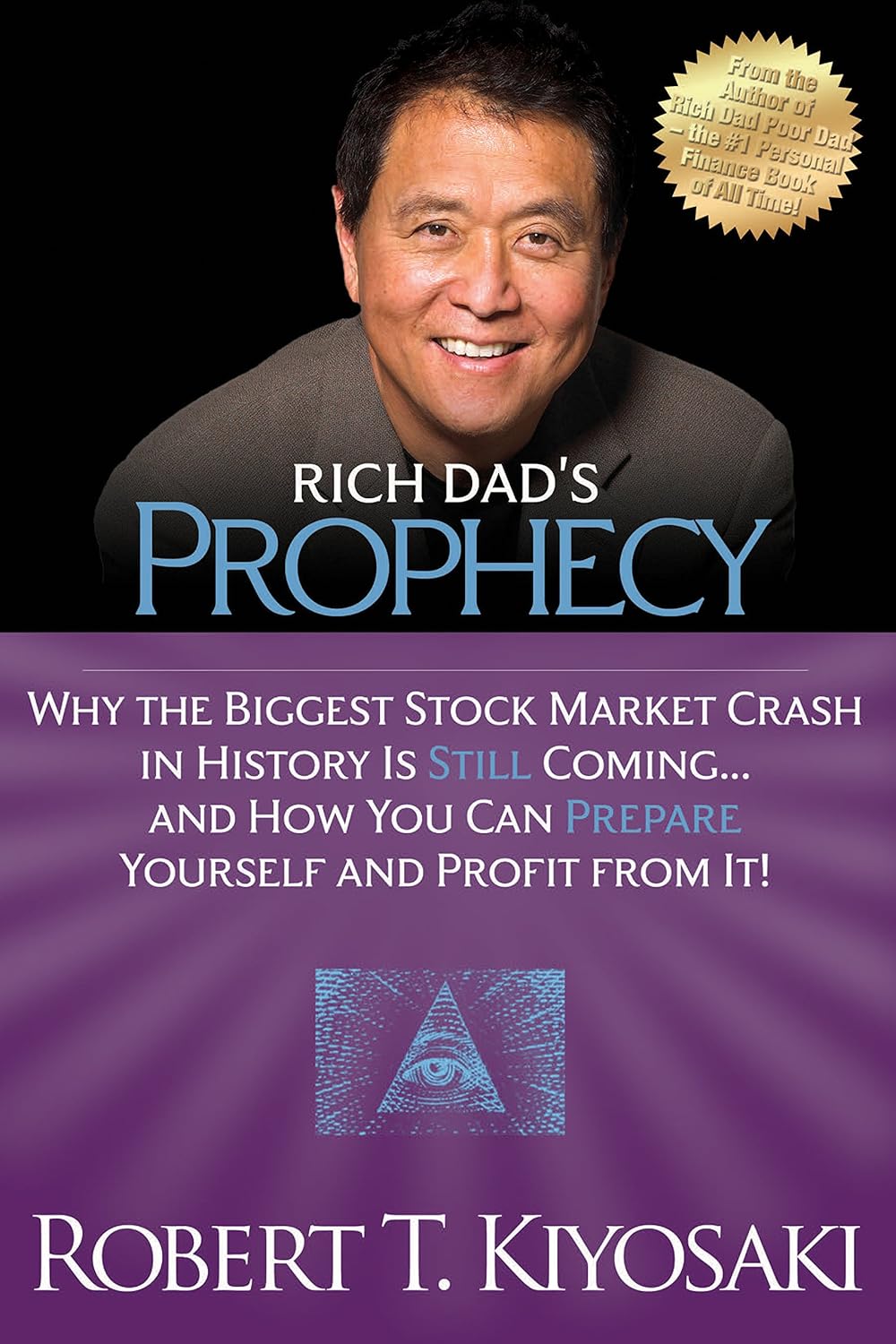Rich Dad's Prophecy: Why the Biggest Stock Market Crash in History Is Still Coming... And How You Can Prepare Yourself and Profit from It! audiobook cover