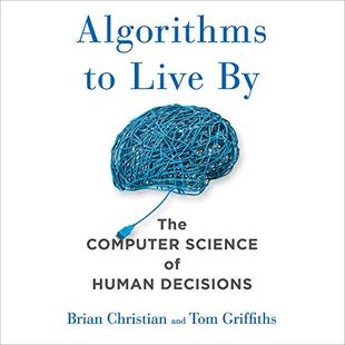 Algorithms to Live By: The Computer Science of Human Decisions audiobook cover