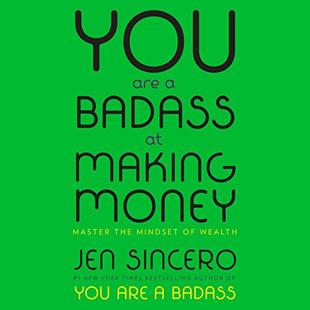 You Are a Badass at Making Money: Master the Mindset of Wealth audiobook cover