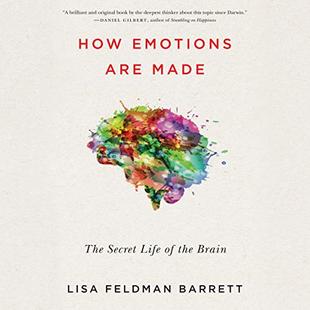 How Emotions Are Made: The Secret Life of the Brain audiobook cover