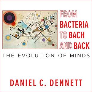 From Bacteria to Bach and Back: The Evolution of Minds audiobook cover