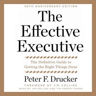 The Effective Executive: The Definitive Guide to Getting the Right Things Done audiobook cover
