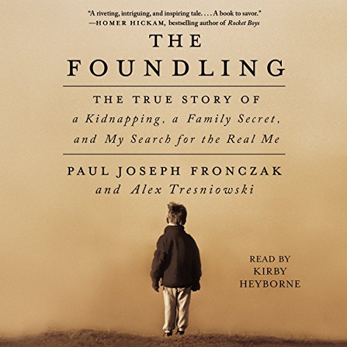 The Foundling: The True Story of a Kidnapping, a Family Secret, and My Search for the Real Me audiobook cover