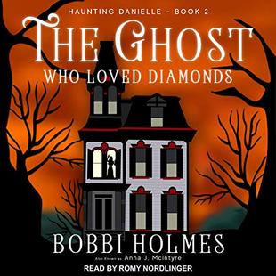The Ghost Who Loved Diamonds: Haunting Danielle Series, Book 2 audiobook cover