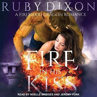Fire in His Kiss: Fireblood Dragon, Book 2 audiobook cover