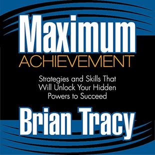 Maximum Achievement: Strategies and Skills That Will Unlock Your Hidden Powers to Succeed audiobook cover