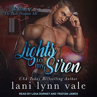 Lights to My Siren: Heroes of Dixie Wardens MC Series, Book 1 audiobook cover