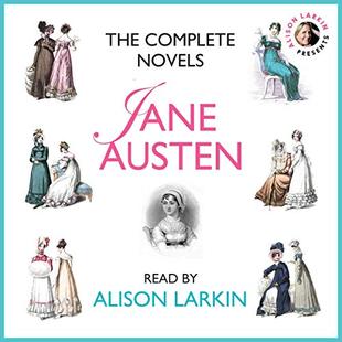 The Complete Novels : Sense and Sensibility, Pride and Prejudice, Mansfield Park, Emma, Northanger Abbey and Persuasion audiobook cover