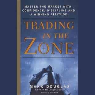 Trading in the Zone: Master the Market with Confidence, Discipline, and a Winning Attitude audiobook cover
