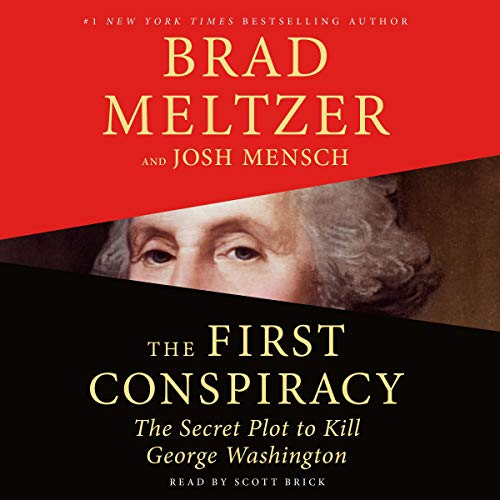 The First Conspiracy: The Secret Plot to Kill George Washington audiobook cover
