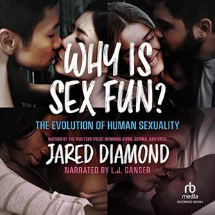 Why Is Sex Fun?: The Evolution of Human Sexuality audiobook cover