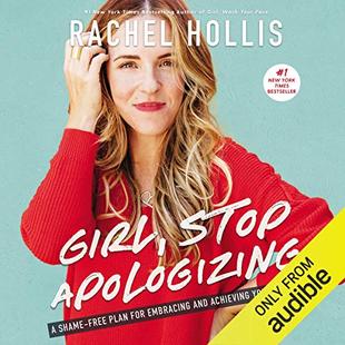 Girl, Stop Apologizing (Audible Exclusive Edition): A Shame-Free Plan for Embracing and Achieving Your Goals audiobook cover