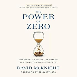 The Power of Zero, Revised and Updated: How to Get to the 0% Tax Bracket and Transform Your Retirement audiobook cover