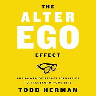 The Alter Ego Effect: Defeat the Enemy, Unlock Your Heroic Self, and Start Kicking Ass audiobook cover