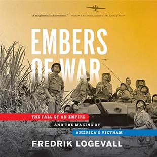 Embers of War: The Fall of an Empire and the Making of America's Vietnam audiobook cover