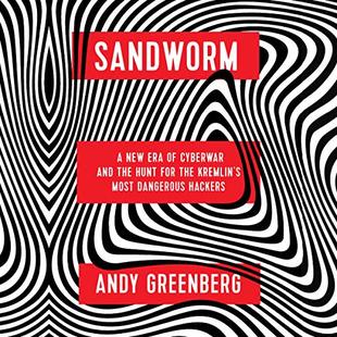 Sandworm: A New Era of Cyberwar and the Hunt for the Kremlin's Most Dangerous Hackers audiobook cover