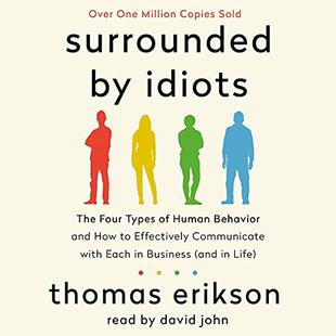 Surrounded by Idiots: The Four Types of Human Behavior and How to Effectively Communicate with Each in Business (and in Life) audiobook cover