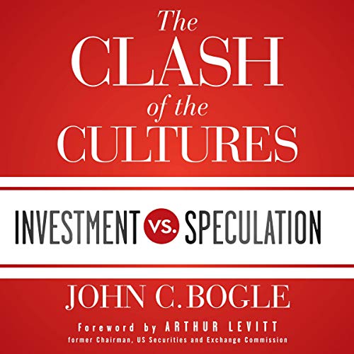 The Clash of the Cultures: Investment vs. Speculation audiobook cover